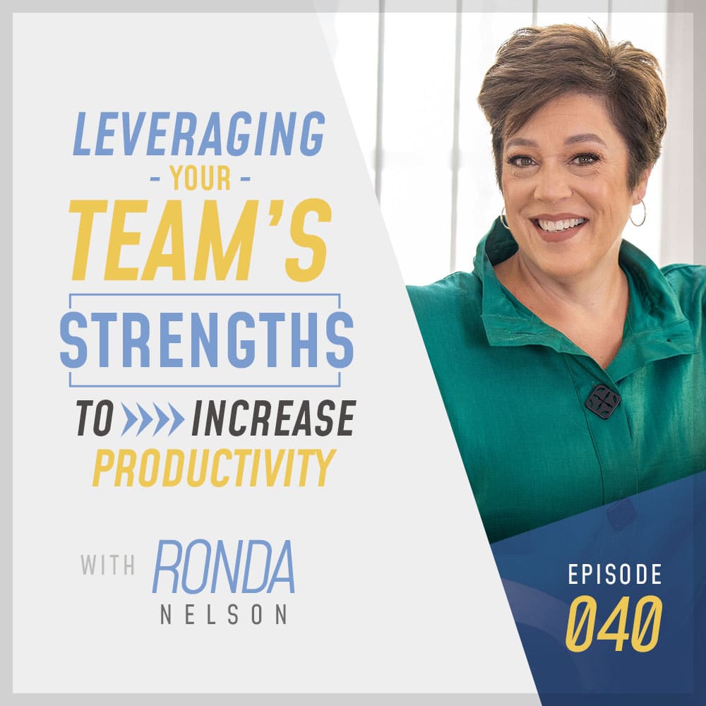 Leveraging Team's Strengths - Ronda Nelson