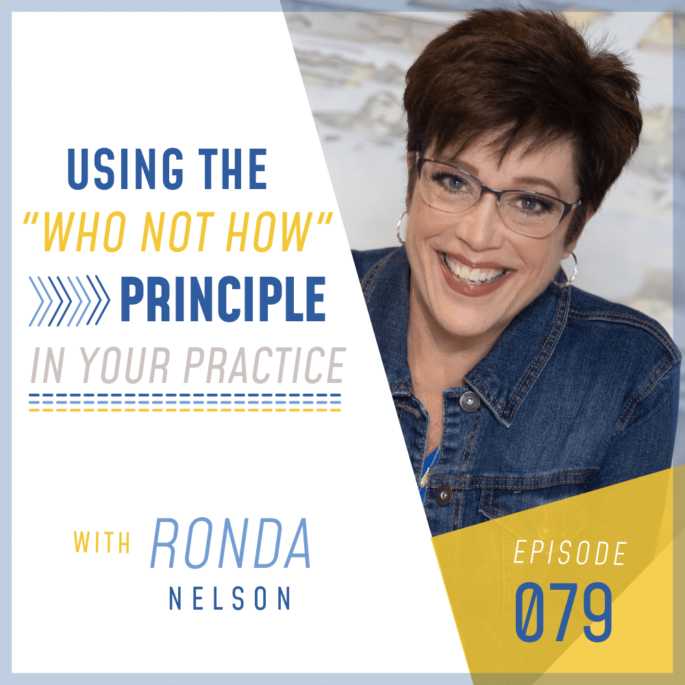 Using-The-Who-Not-How-Principle-Ronda-Nelson