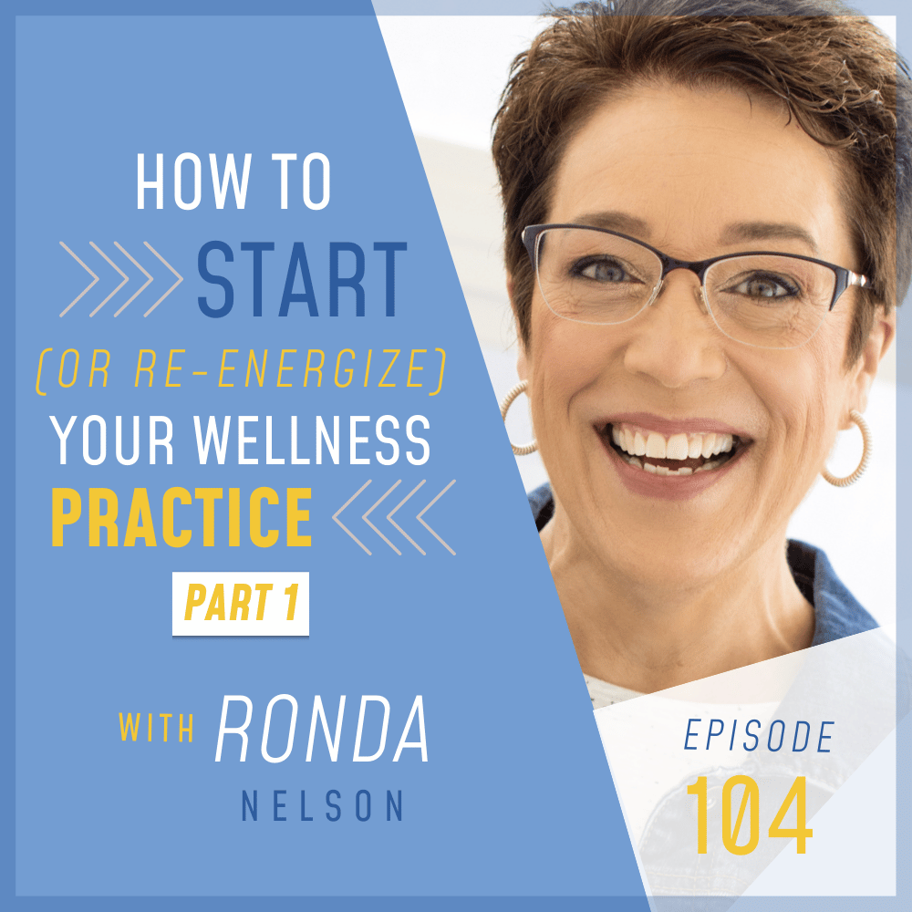 how-to-start-your-wellness-practice-part-1-ronda-nelson