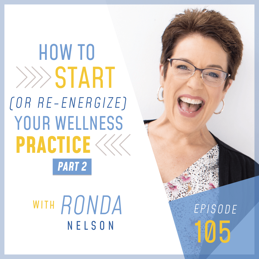 how-to-start-or-a-wellness-practice-part-2-ronda-nelson