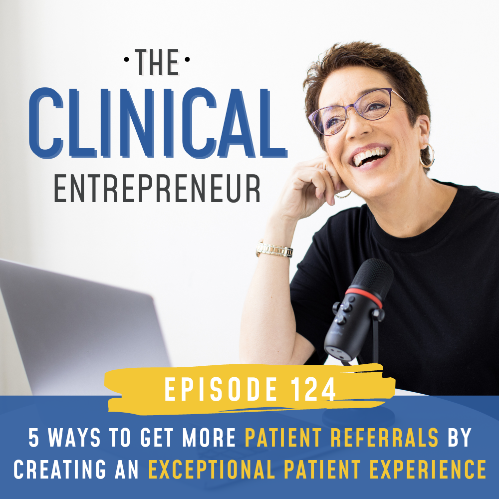 124: 5 Ways to Get More Patient Referrals By Creating an Exceptional Patient Experience create-an-exceptional-patient-experience-ronda-nelson